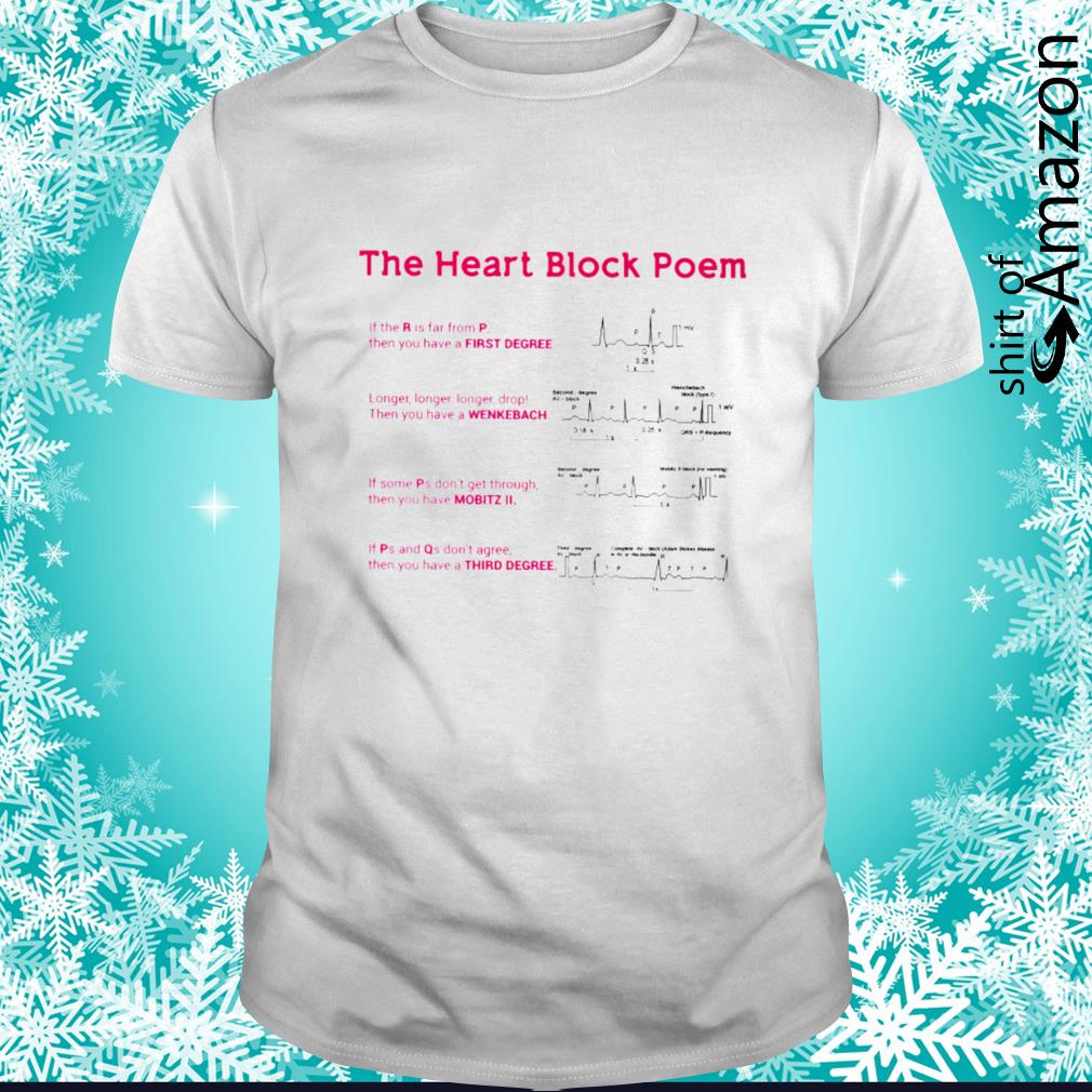 Cardiologist the heart block poem shirt