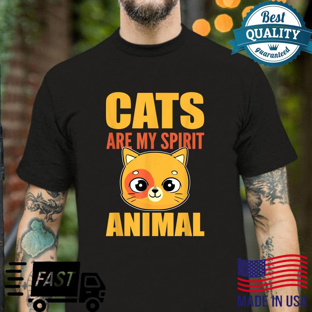 Cats Are My Spirit Animal Kitten House Cat Cat Shirt