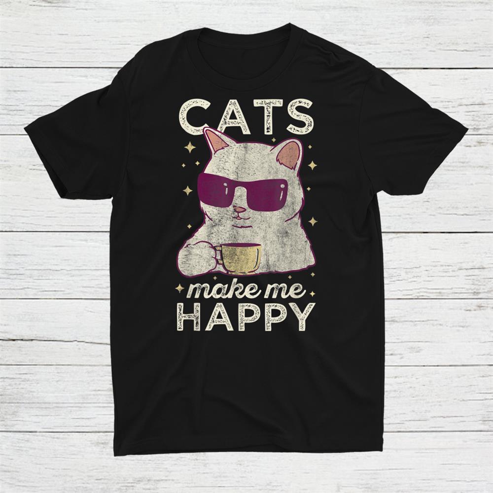 Cats Make Me Happy Vintage Shirt