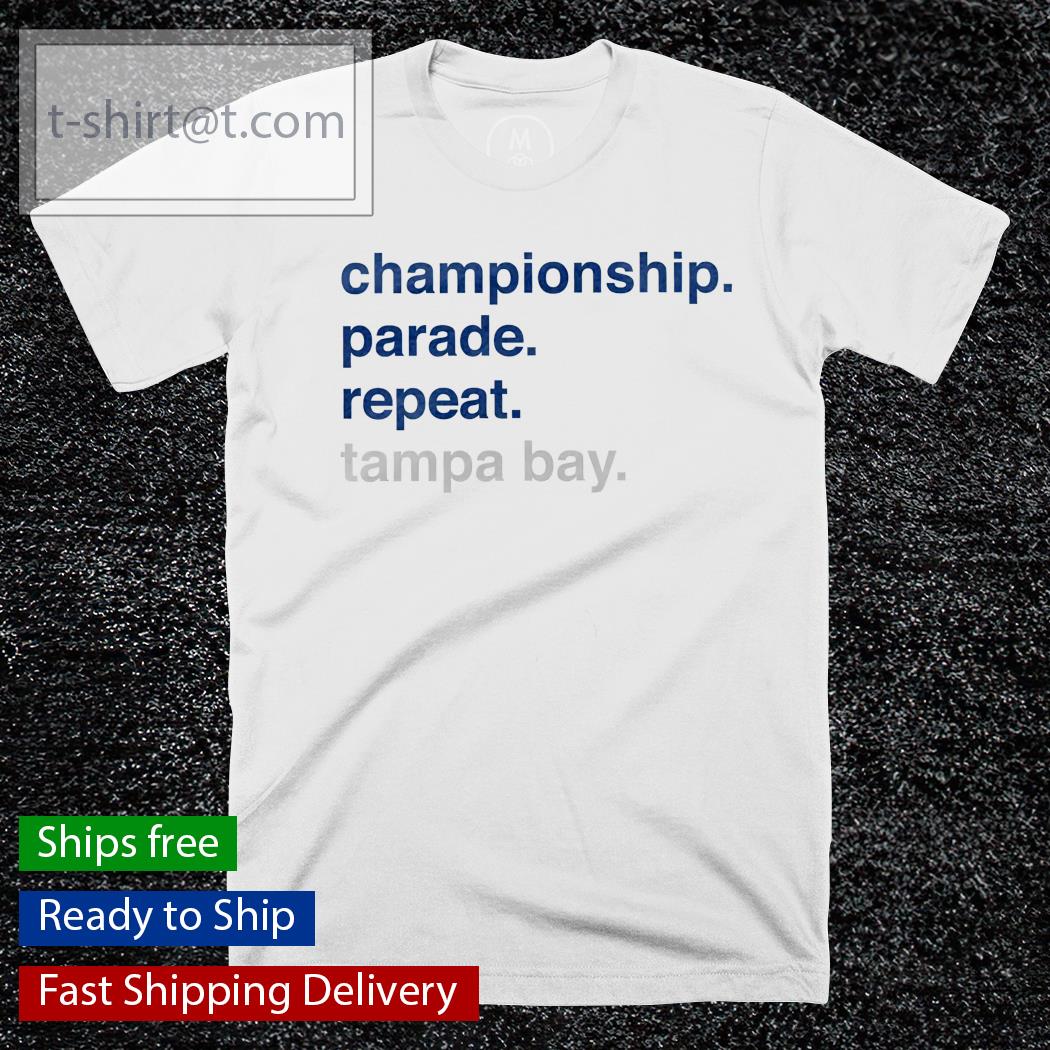 Championship parade repeat Tampa Bay shirt