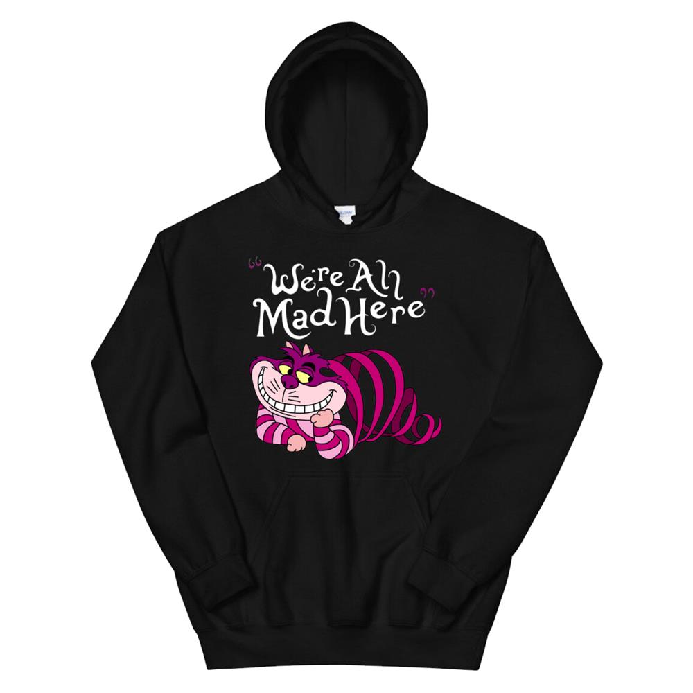Cheshire Cat Were All Mad Here Cat Hoodie