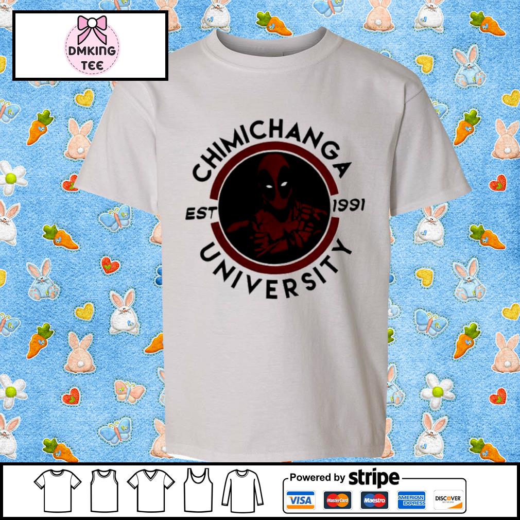 Chimichanga University For The Naughty Deadpool Shirt