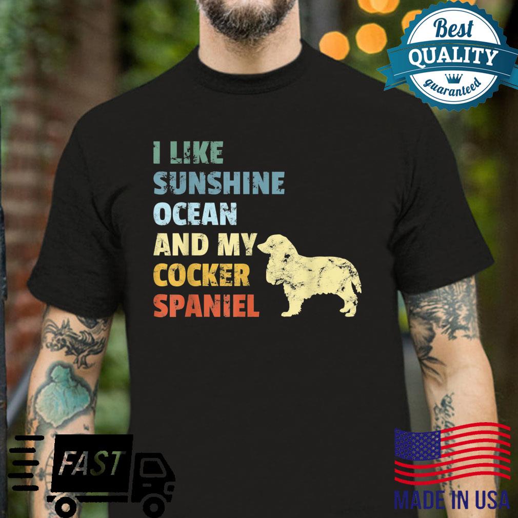 Cocker Spaniel Ocean Sunshine Sun Dog Owner Pet Animal Doggy Shirt