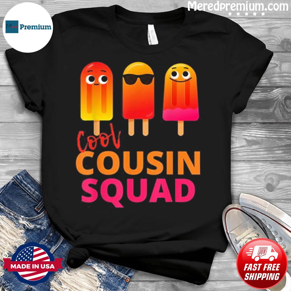 Cool Cousin Squad Popsicles Shirt