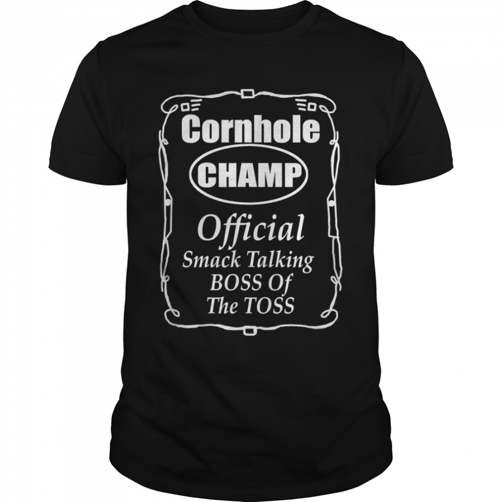 Cornhole Champ Boss of the Toss Cornhole T-Shirt