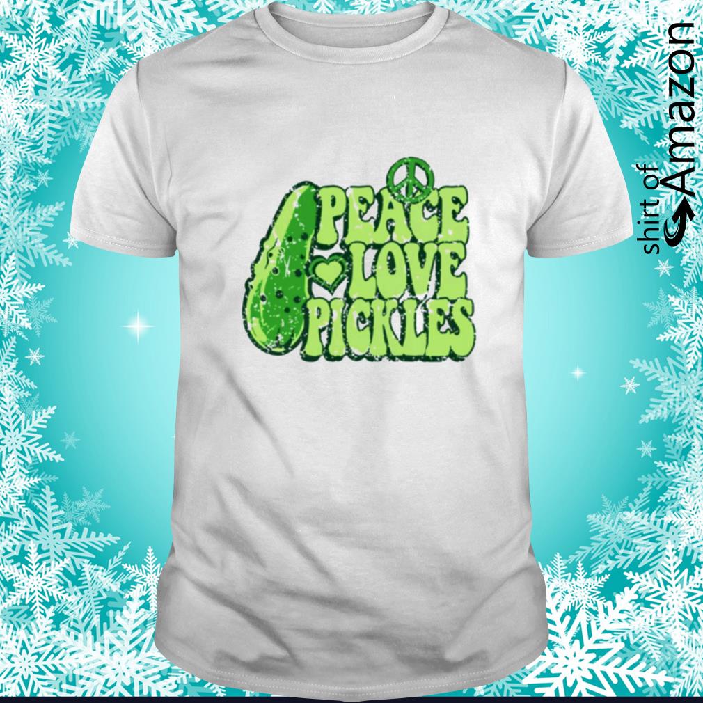 Cucumber peace love pickles funny shirt