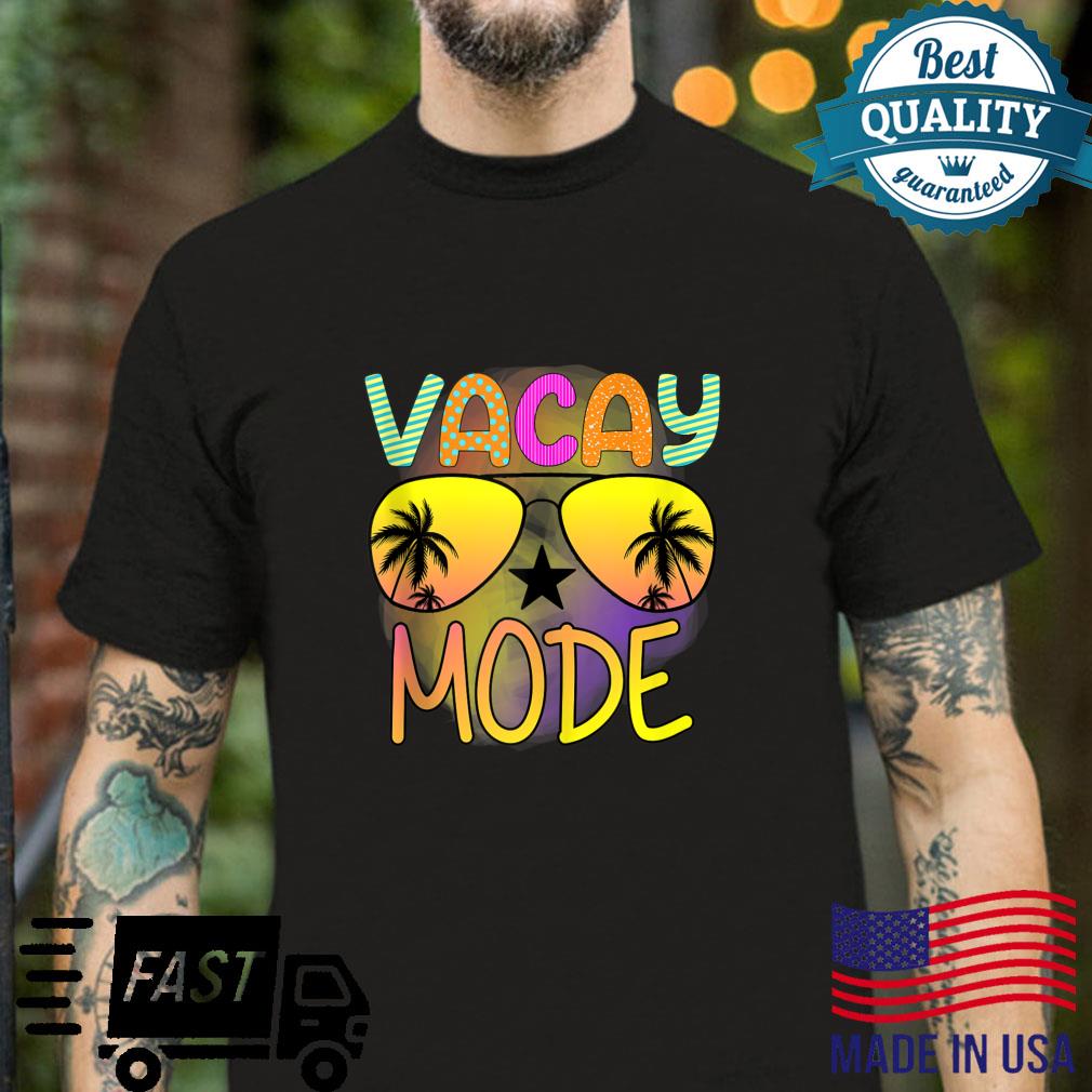 Cute Vacay Mode On Summer Family Vacation Family Vacay Shirt