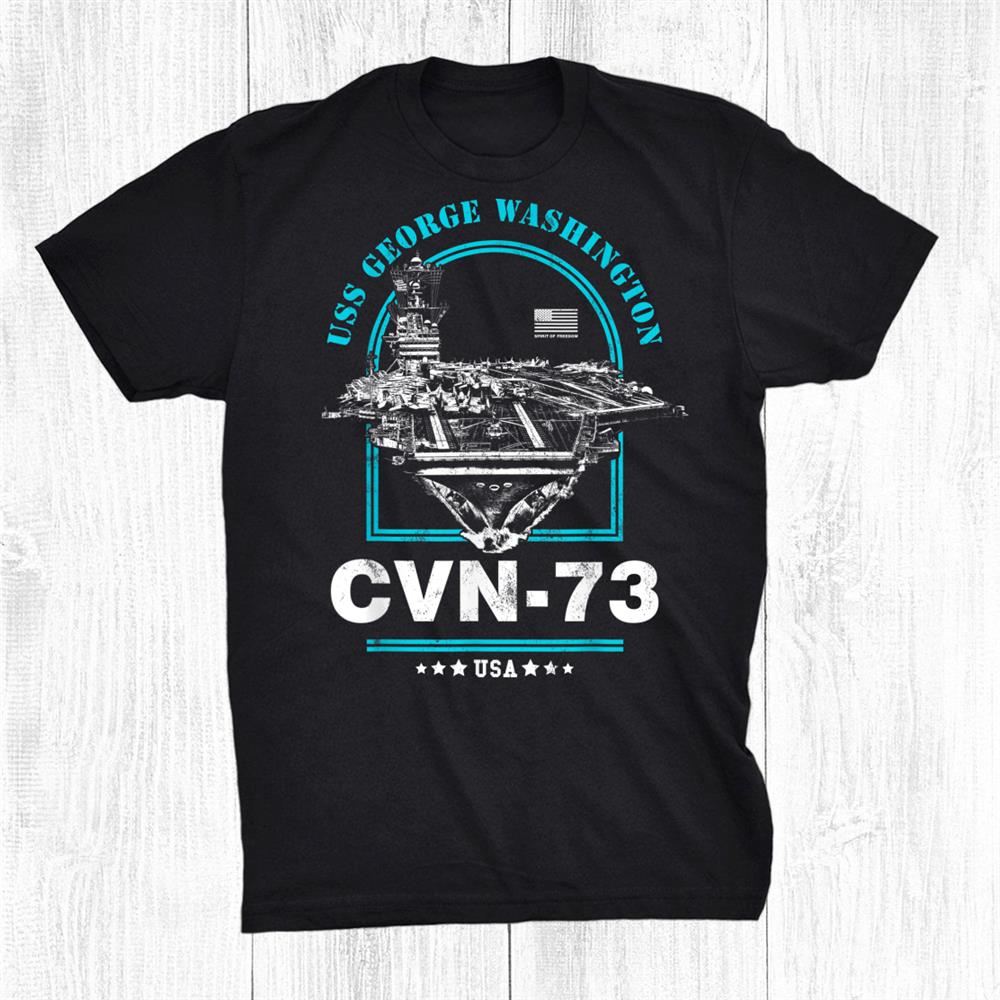 Cvn 73 Uss George Washington Aircraft Carrier Shirt