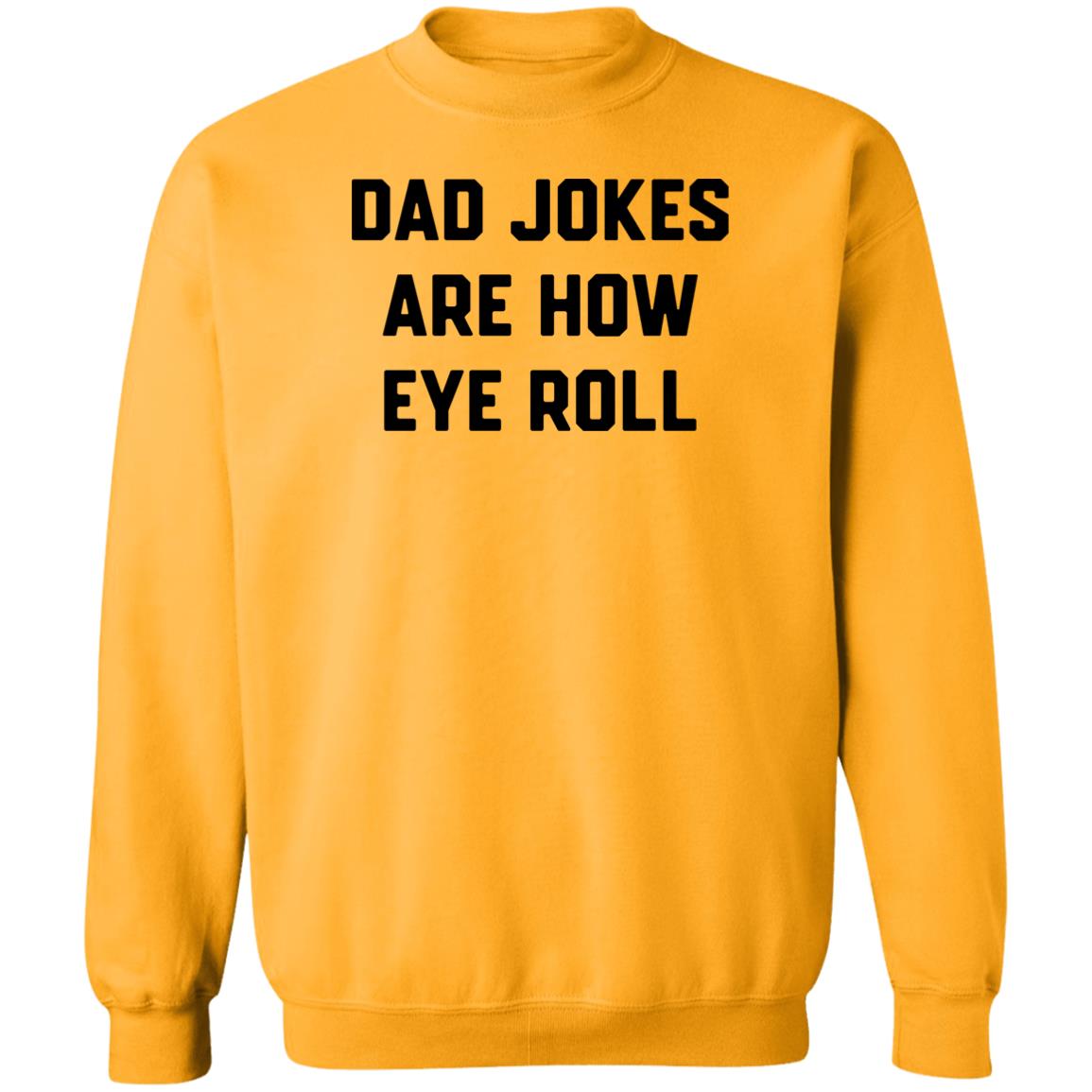 Dad Jokes Are How Eye Roll T-Shirt Chummy Tees store Brad Fitzpatrick