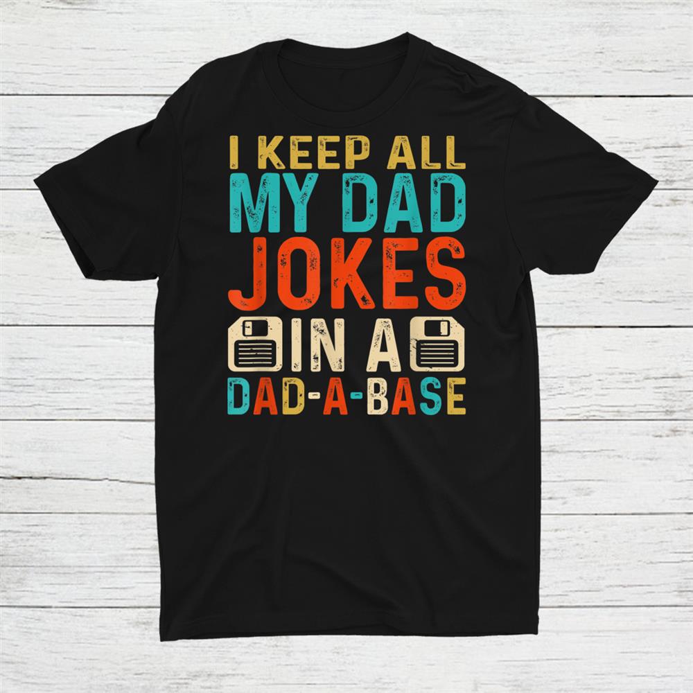 Dad Jokes Dad A Base Database Shirt