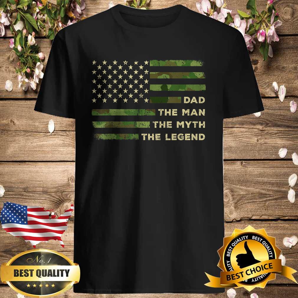 Dad The Man The Myth The Legend Camo US Flag Father’s day T-Shirt