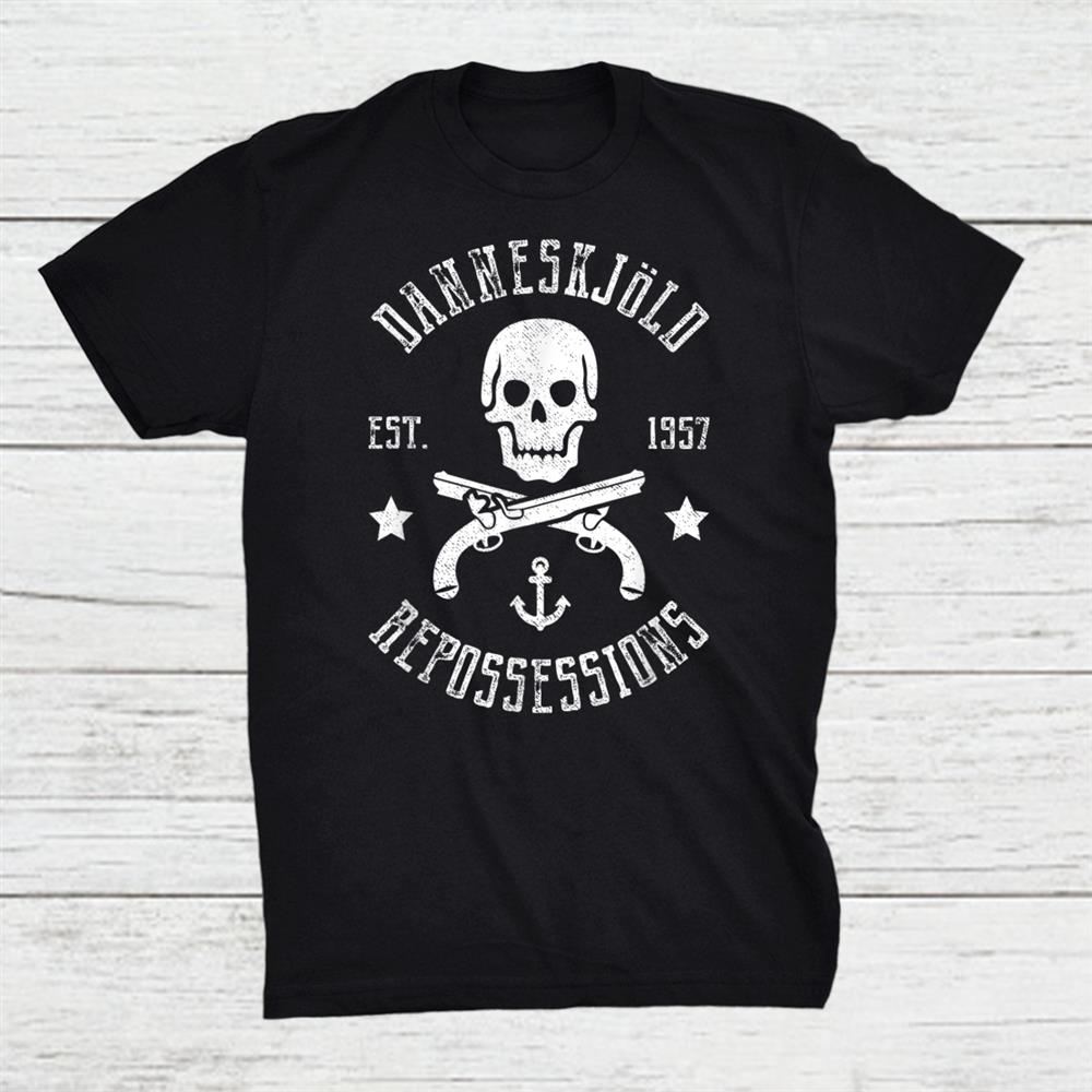 Danneskjold Repo Shirt Repossessions Repos Pirate Shirt