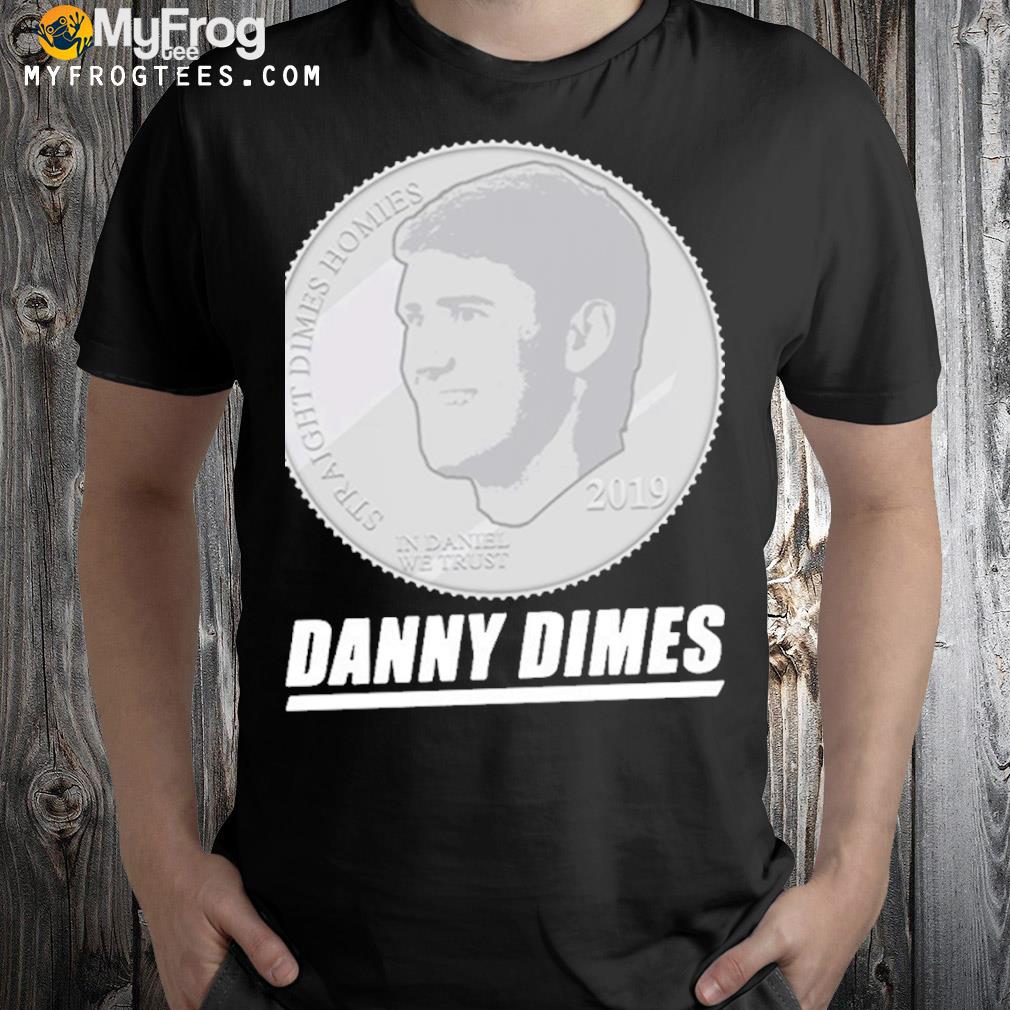 Danny dimes shirt