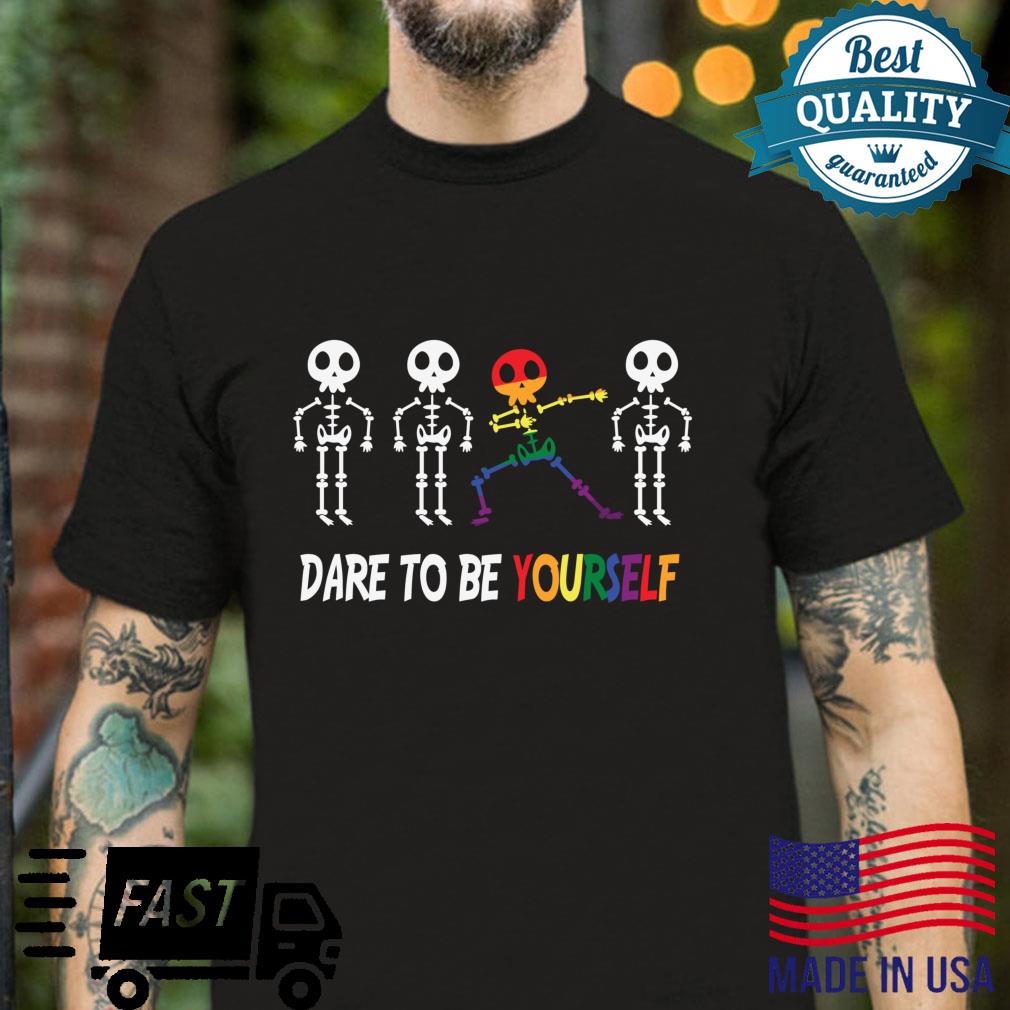Dare To Be Yourself Skeleton Dab Dance Gay Lesbian Pride Shirt