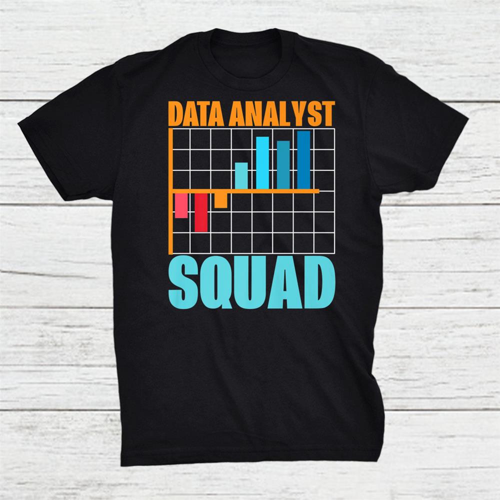 Data Analyst Squad Data Analyst Data Science Shirt