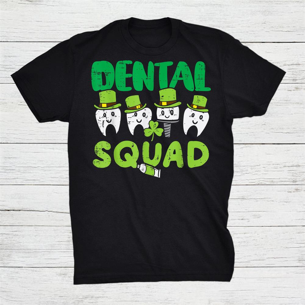 Dental Squad Leprechaun Teeth St Patricks Day Tooth Dentist Shirt