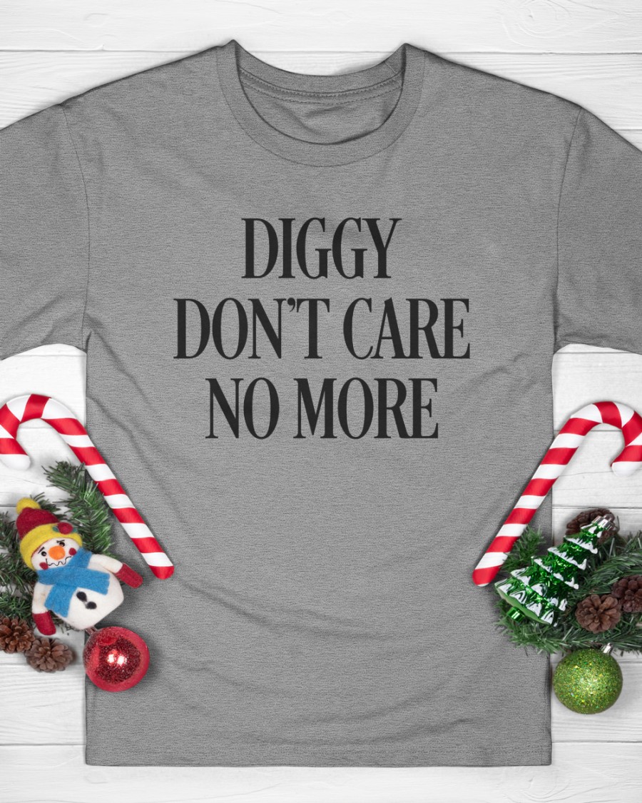 Diggy Don’t Care No More Shirt Marketsocialguy Hivemind