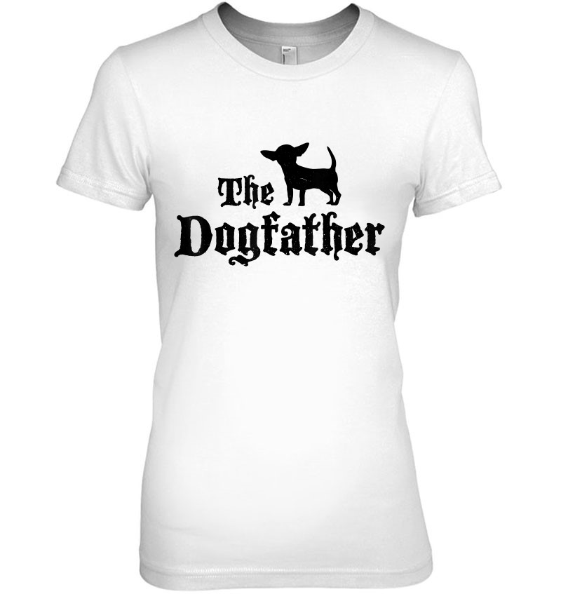 Dog Father T-Shirt Funny Chiweenie Dog Father