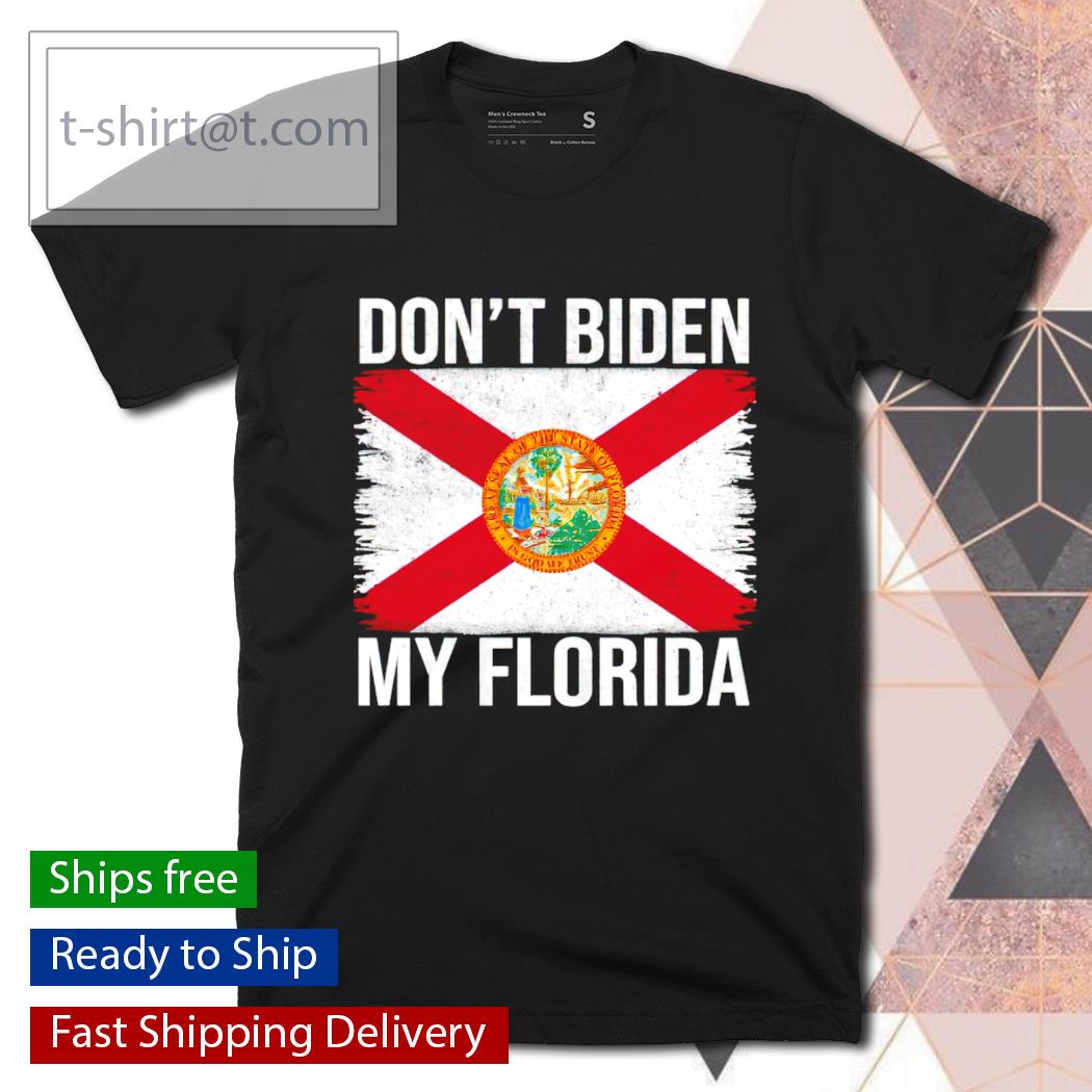 Don’t Biden My Florida shirt