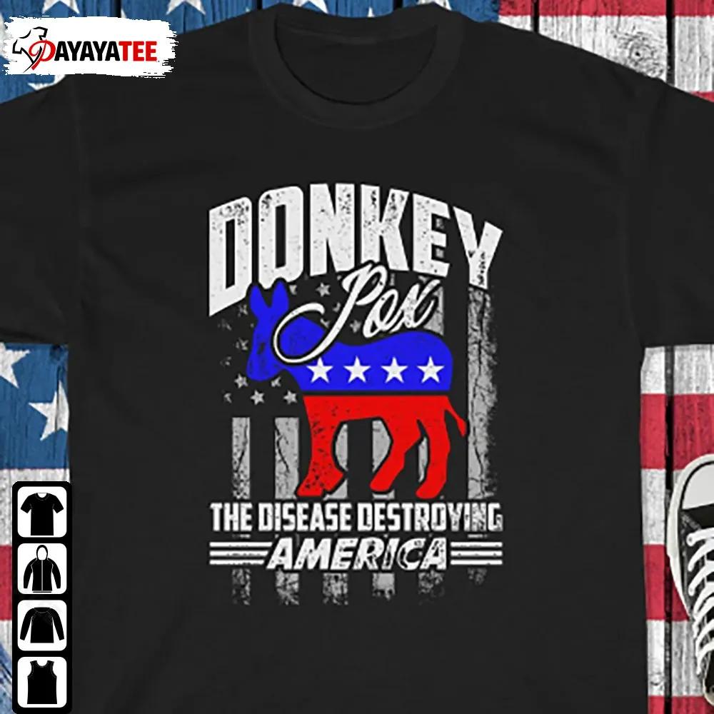 Donkey Pox Shirt The Disease Destroying America Anti Joe Biden