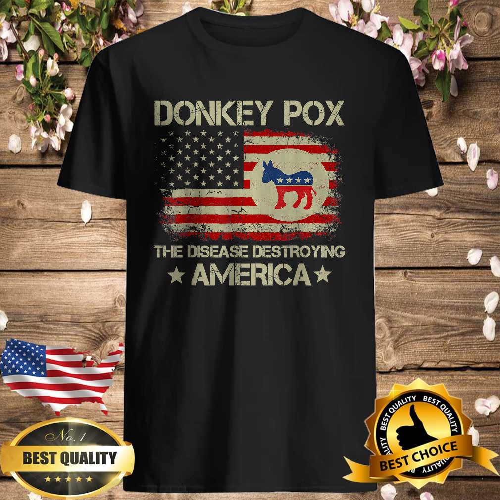 Donkey Pox The Disease Destroying America Funny Anti Biden T-Shirt