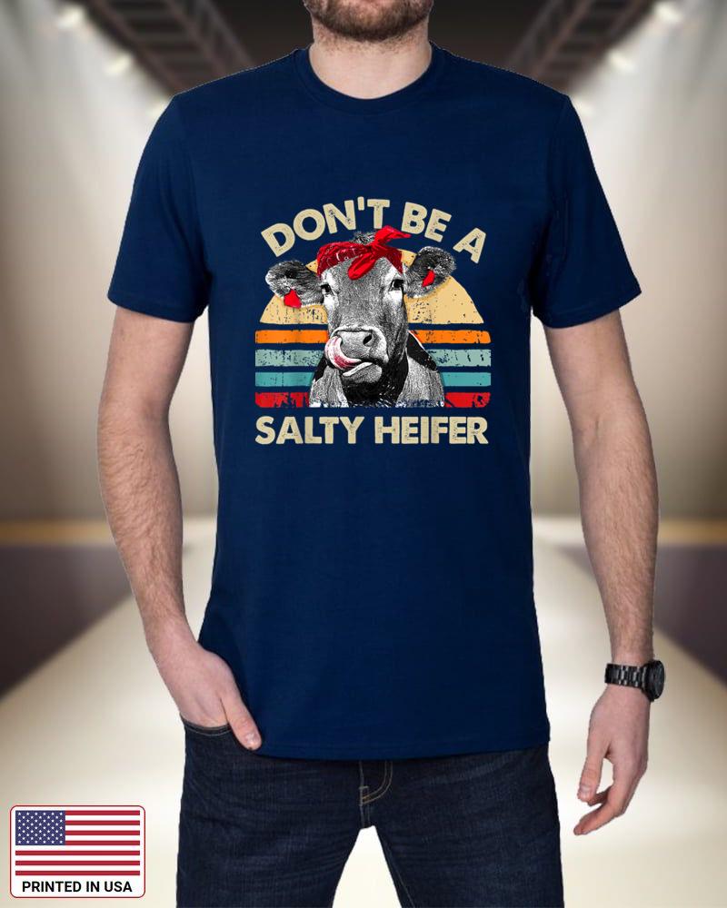 Don't Be A Salty Heifer t shirt cows lover gift vintage farm 3nxYq