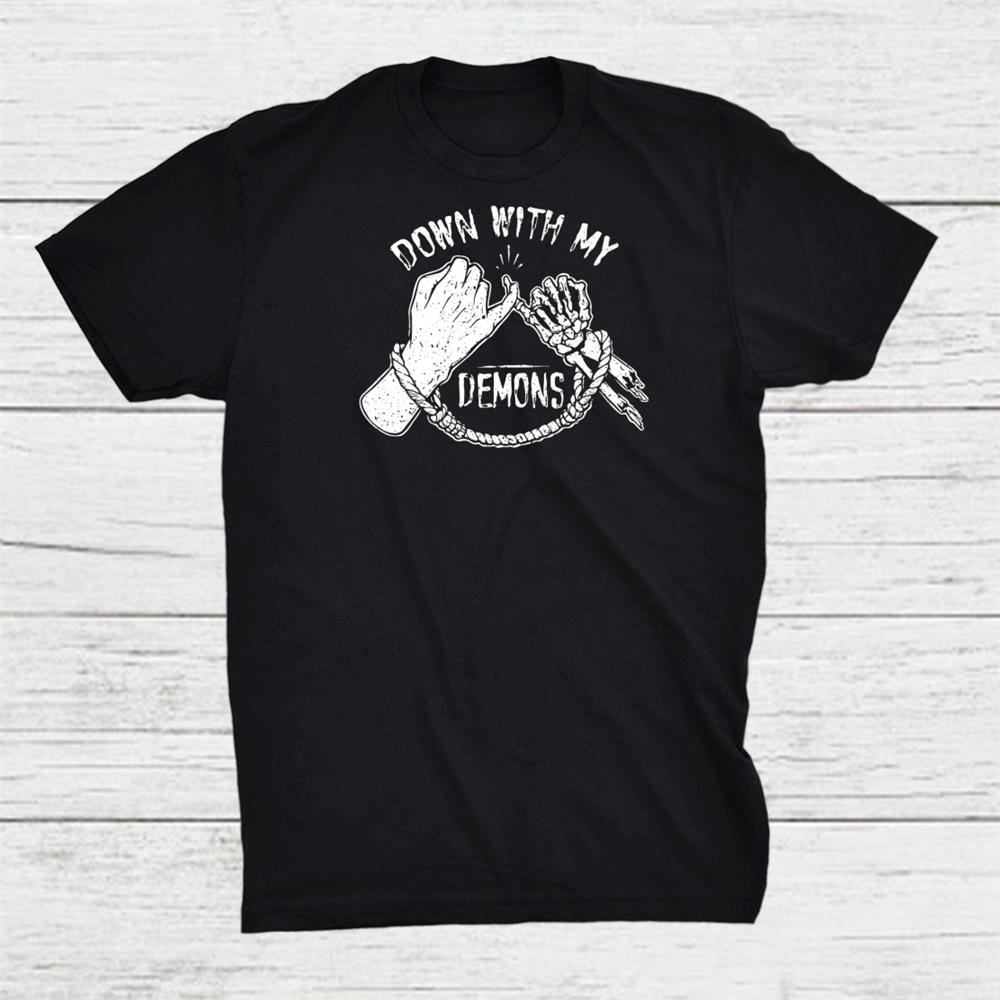 Down With My Demons Longing Evil Devil Humour Goth Shirt
