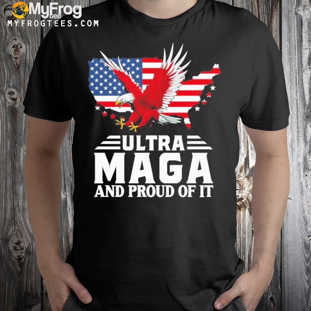 Eagles ultra maga and proud of it American flag shirt