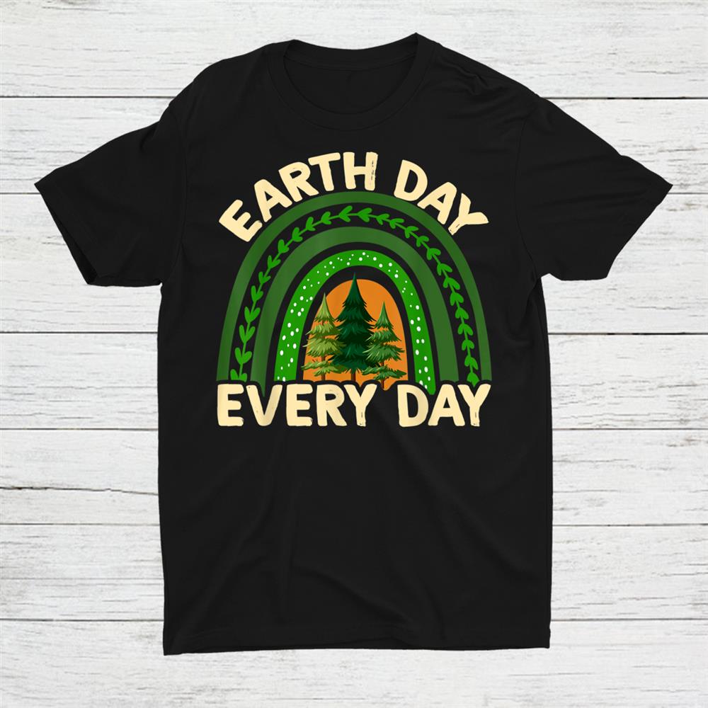 Earth Day Everyday Rainbow Pine Tree Shirt