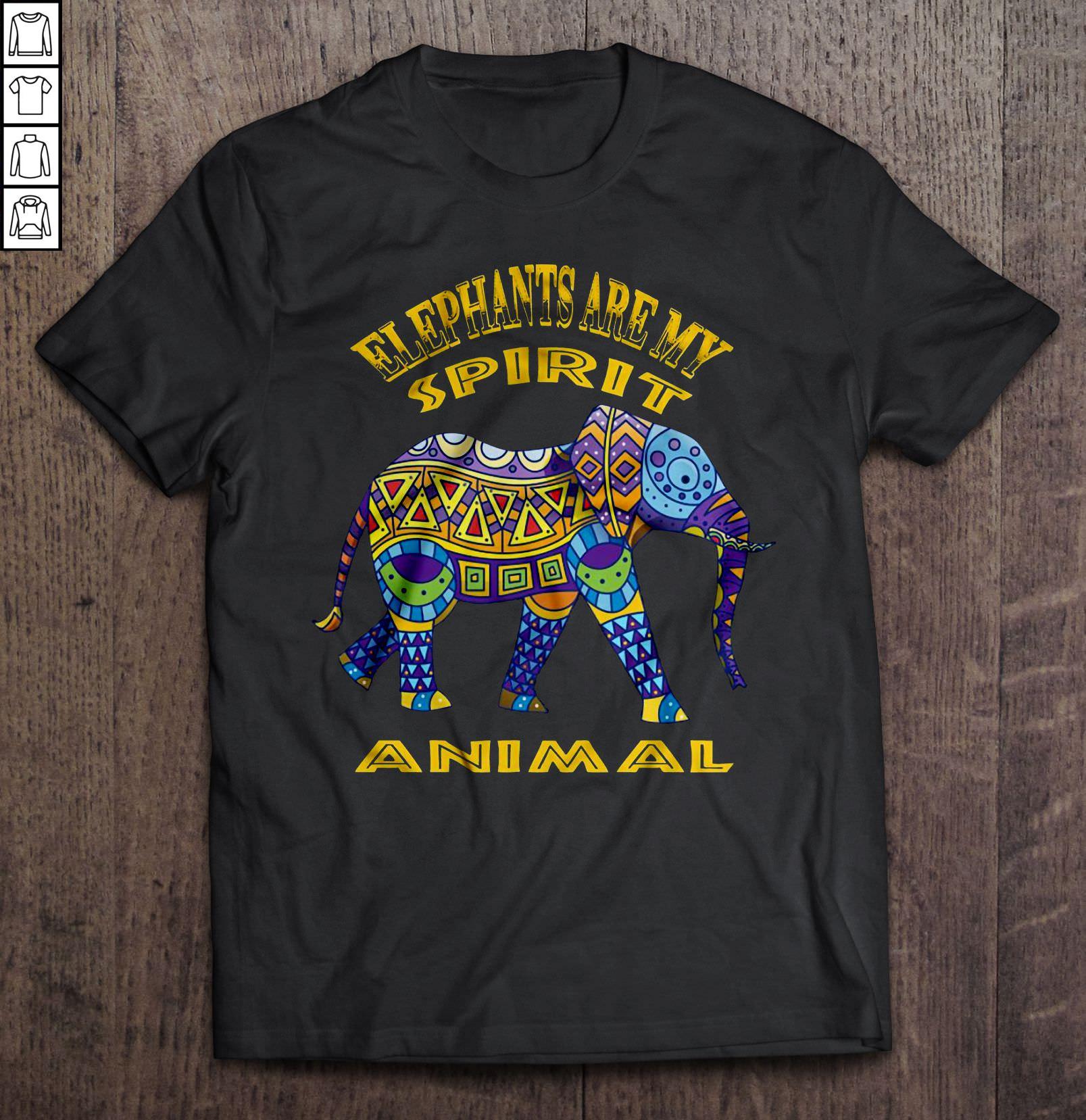 Elephants Are My Spirit Animal – Tribal Colorful Elephants Shirt