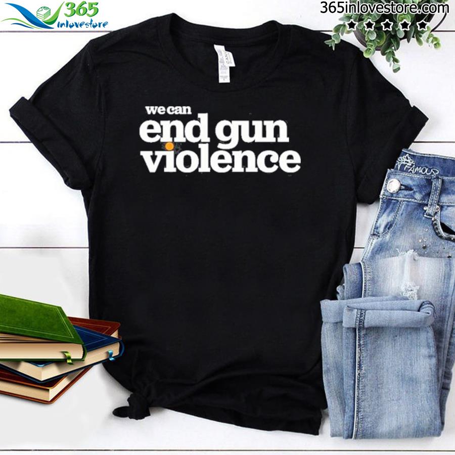 End gun violence everytown shirt