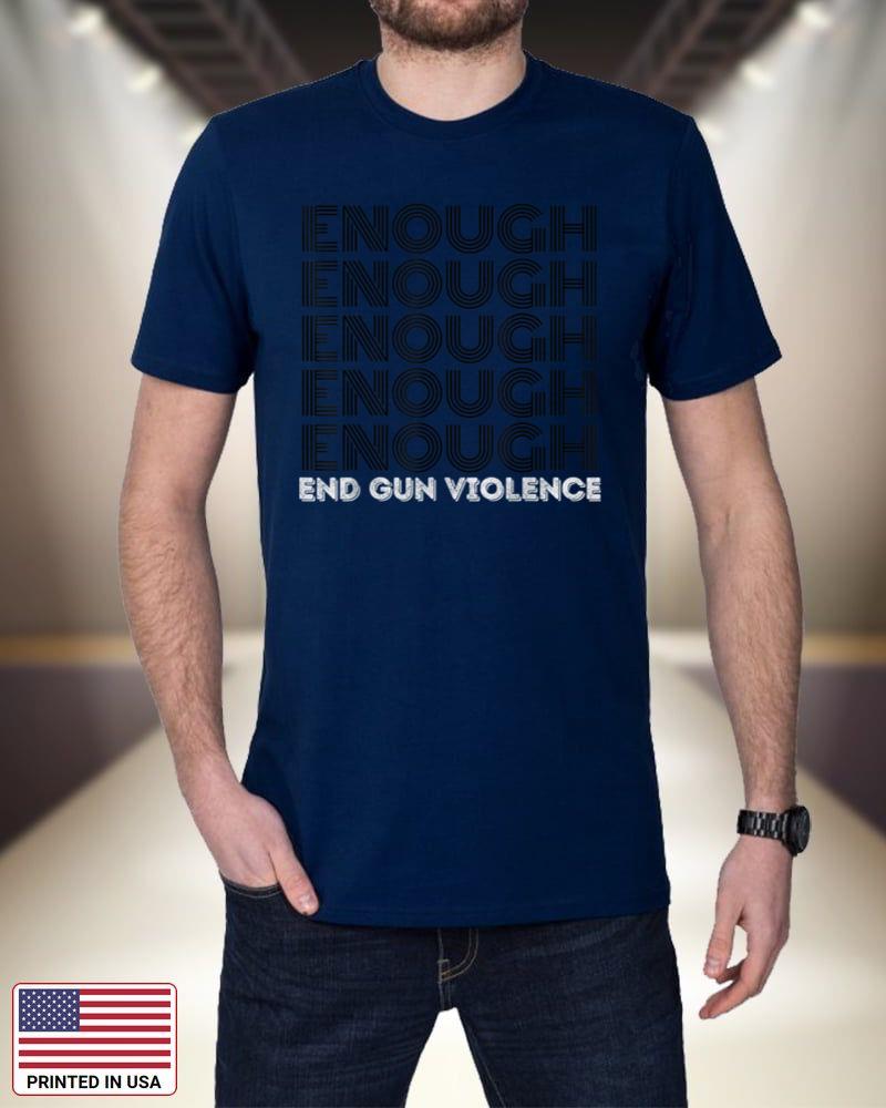 Enough End Gun Violence No Gun Awareness Day Wear Orange 1VJ6c
