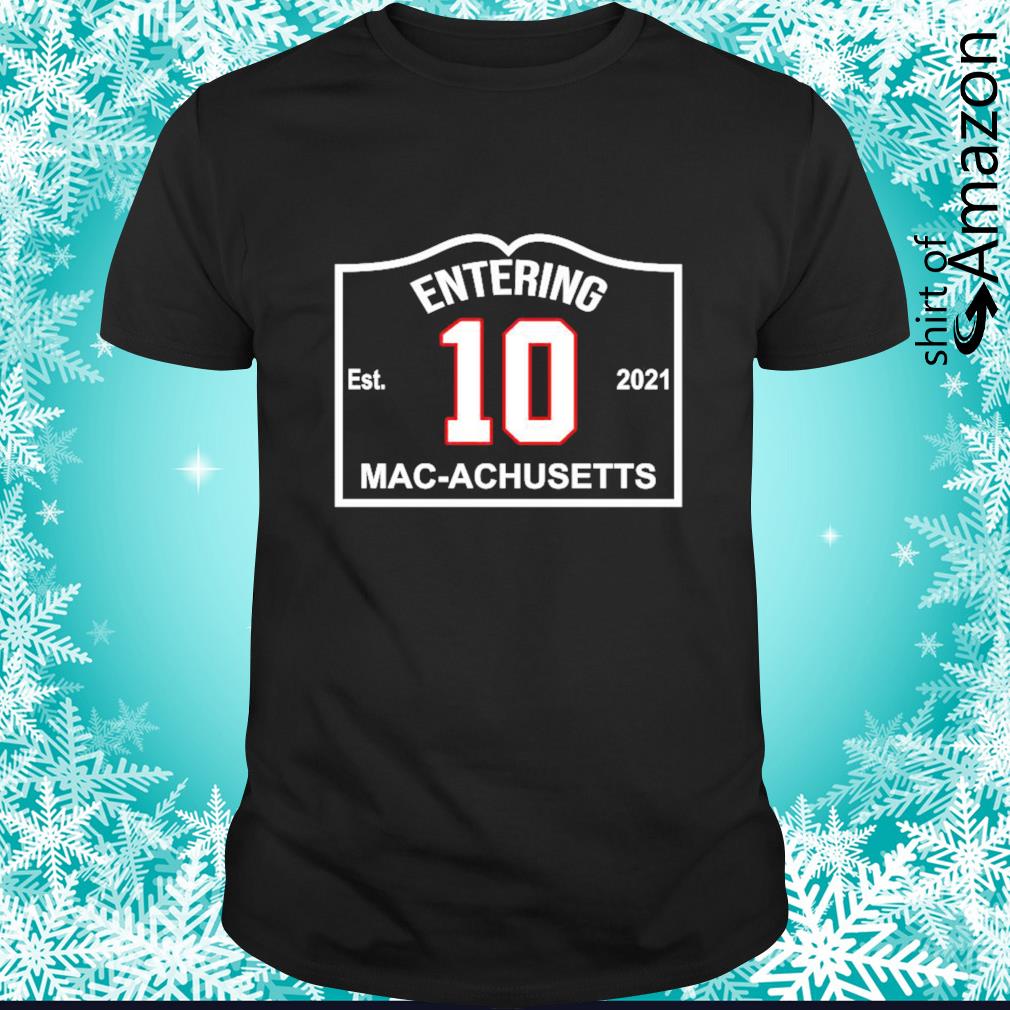 Entering Mac-Achusetts est 2021 shirt