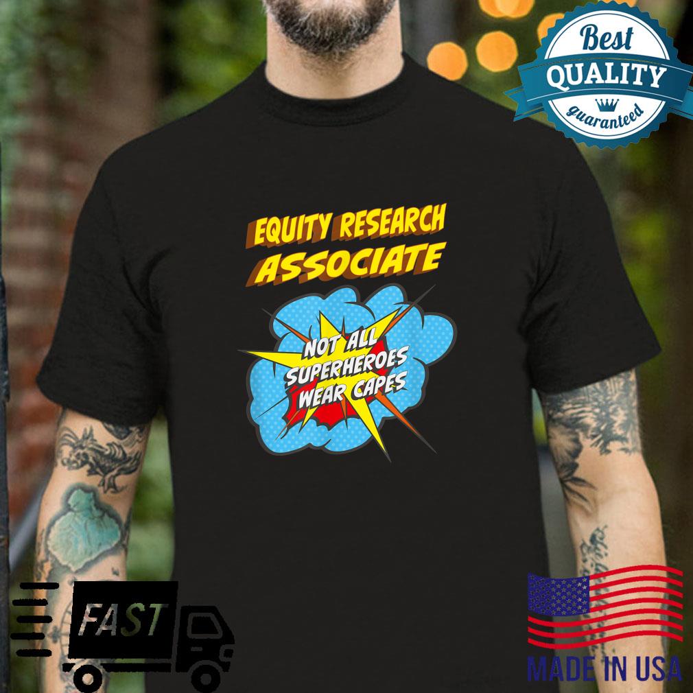 Equity Research Associate Superhero Job Shirt