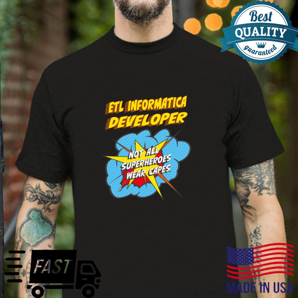 Etl Informatica Developer Superhero Job Shirt