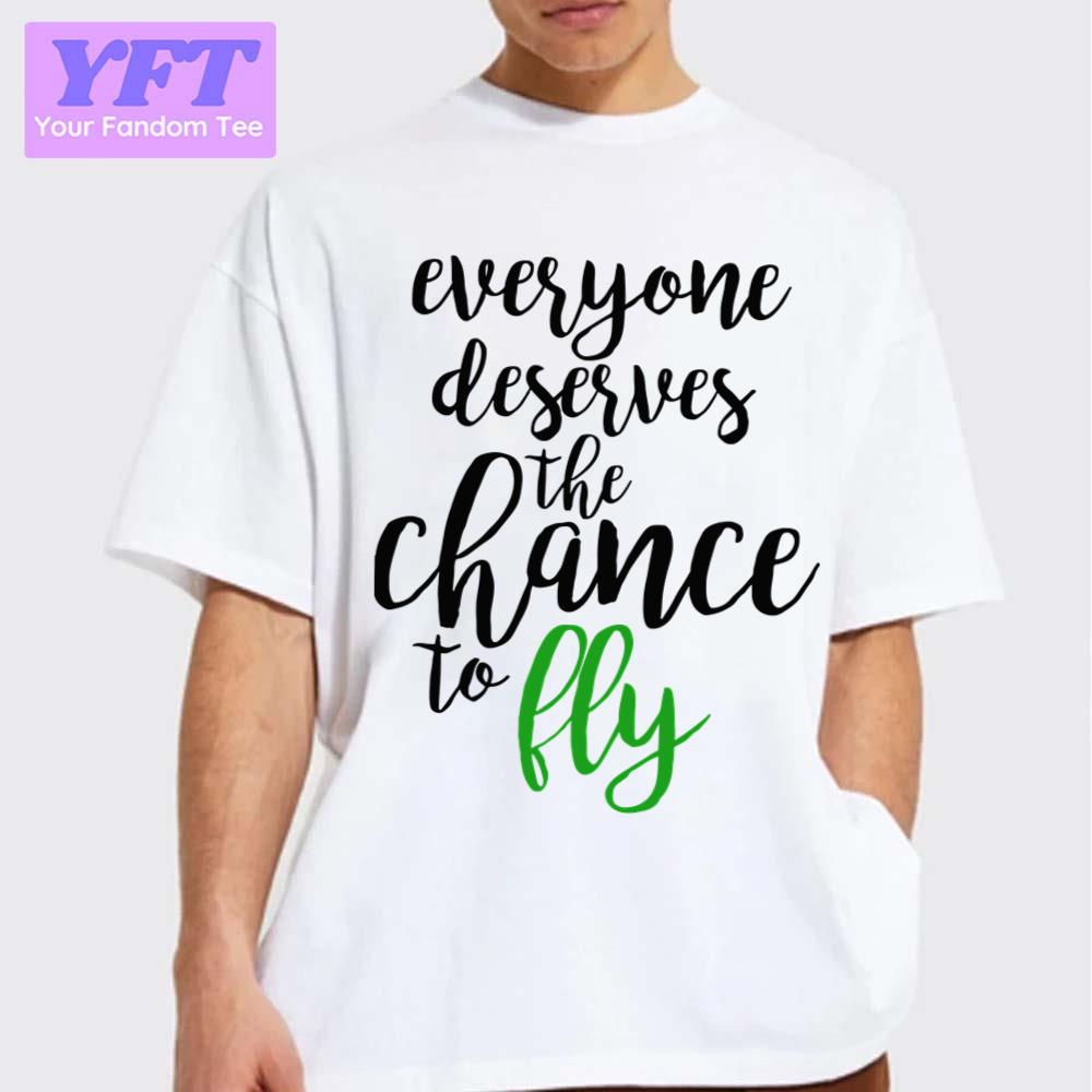 Everyone Deserves The Chance To Fly Wicked Kristin Chenoweth Unisex T-Shirt