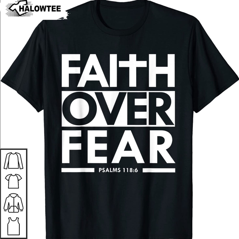Faith Over Fear Shirt Christian Bible Verse Scripture