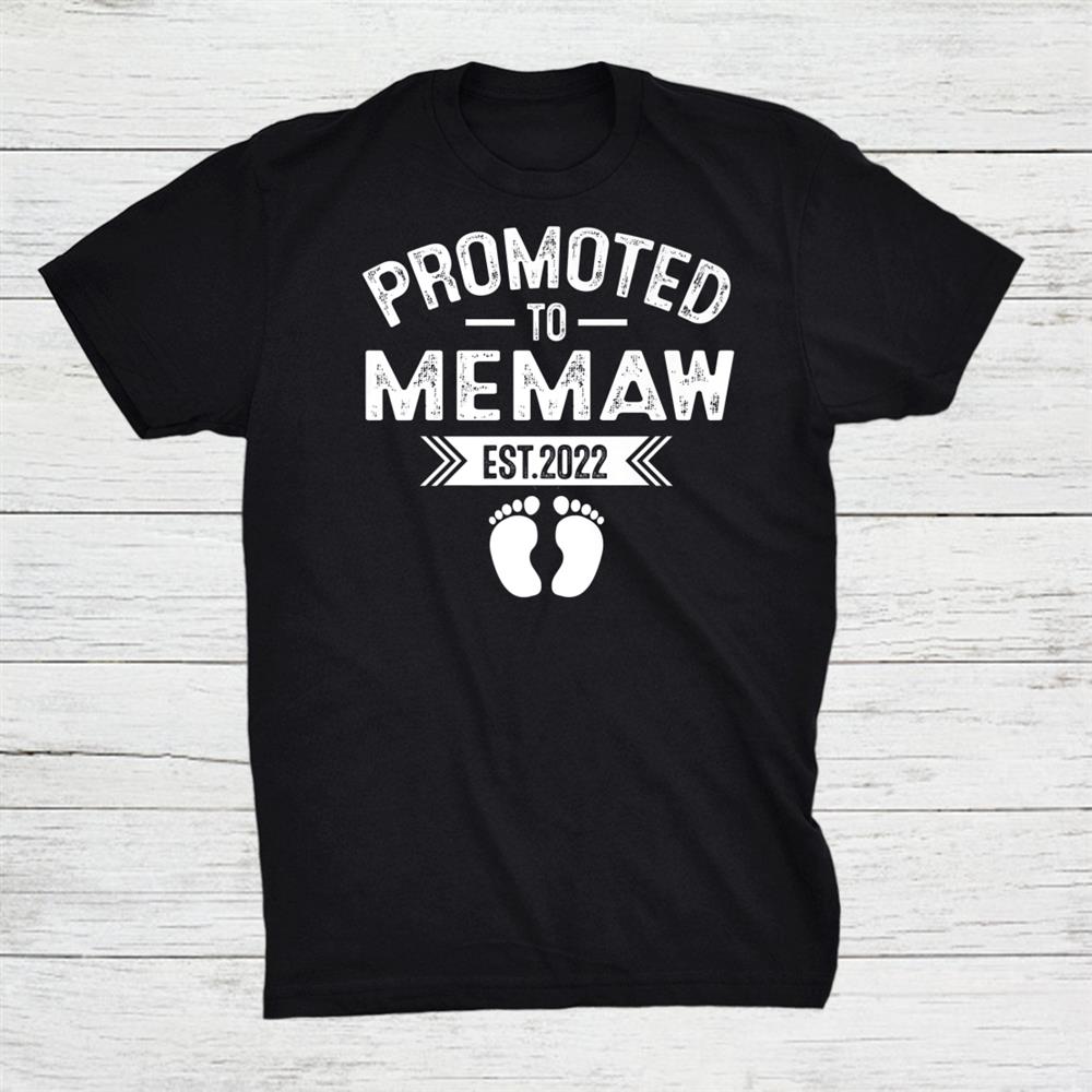 Family 365 Promoted To Memaw Est 2022 Mothers Day Shirt