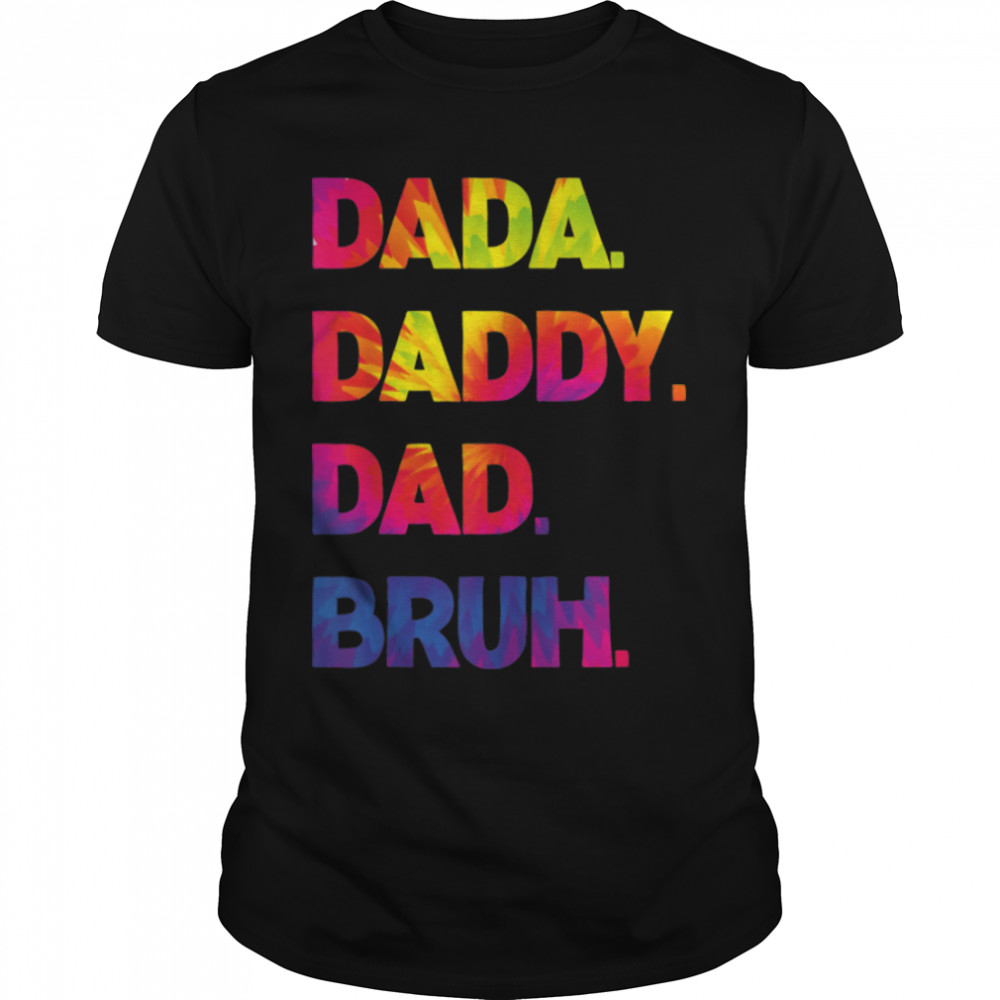 Father’s Day 2022 Dada Daddy Dad Bruh Tie Dye Dad Jokes Mens T-Shirt B0B2HQBBDF