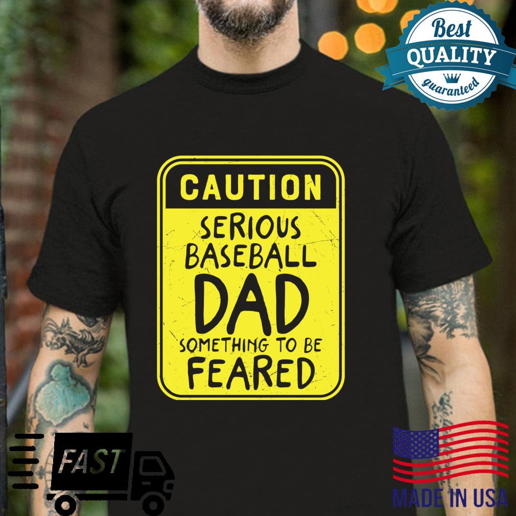 Father’s Day Caution Serious Baseball Dad Shirt