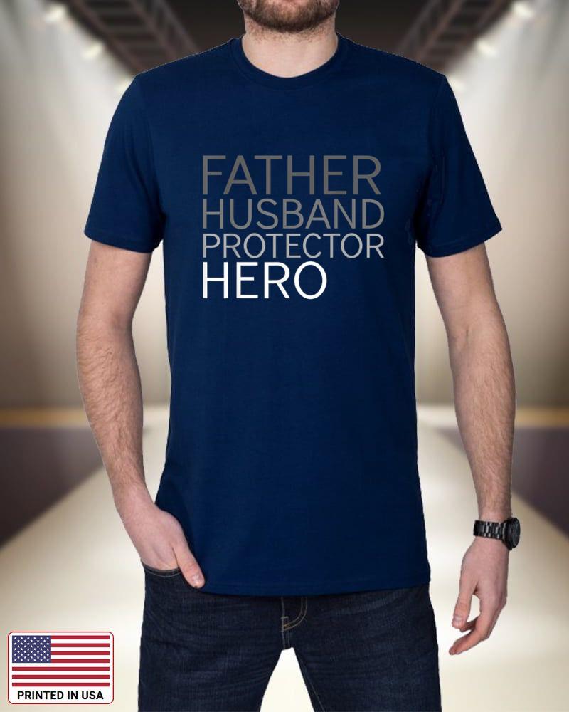 Father's Day T-shirt Father Husband Protector Hero WFNEd