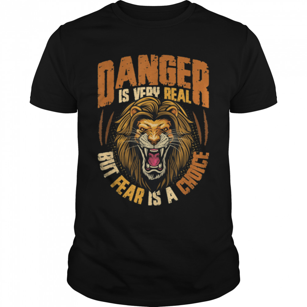 Fear Is A Choice Motivation Lion Head T-Shirt B0B4ZNL7ZX
