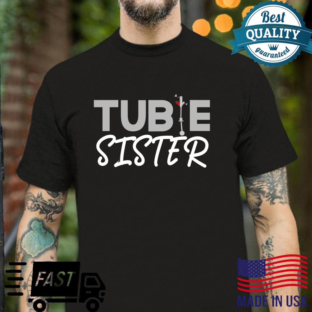 Feeding Tube G Tube Cute Tubie Sister Shirt