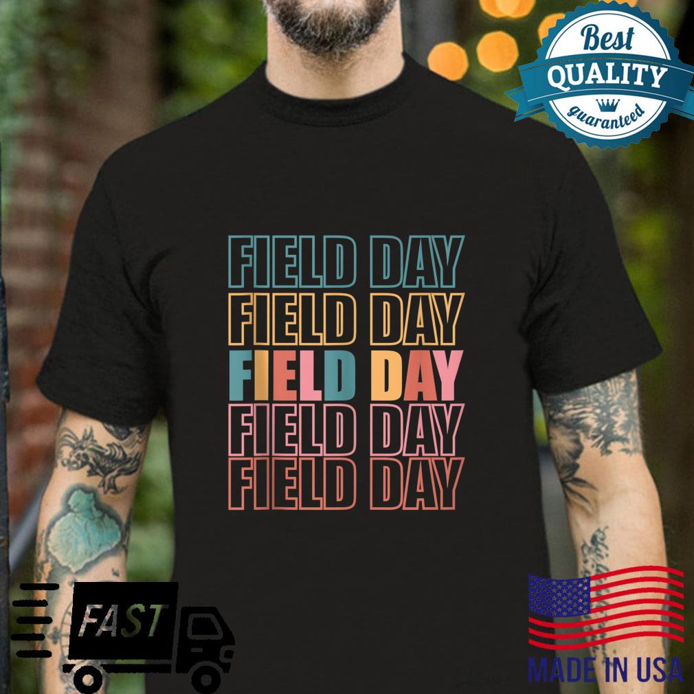 Field Day 2022 Field Day For Teachers And Students Shirt