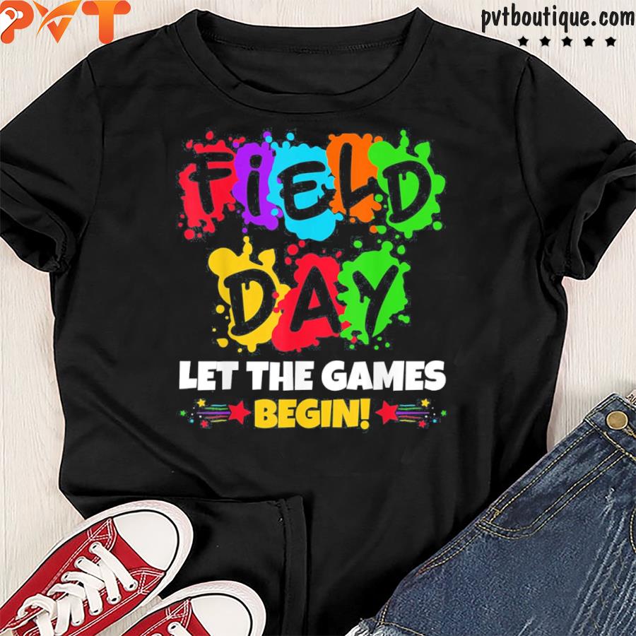 Field day 2022 let the games begin shirt
