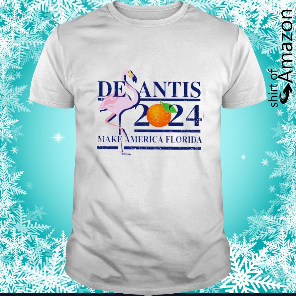 Flamingo desantis 2021 make America Florida shirt