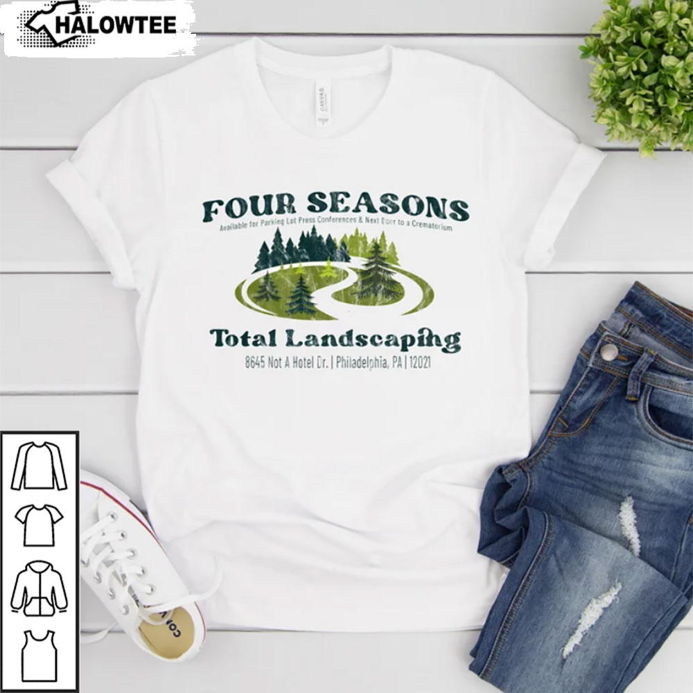 Four Seasons Landscaping Shirt, Four Seasons Total Landscaping – Election 2020 – Soft And Comfy Tee