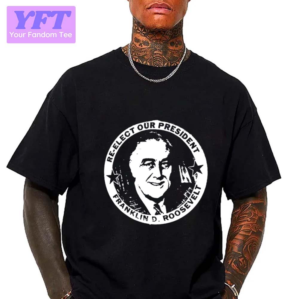 Franklin Roosevelt Fdr Graphic Graphic Art Unisex T-Shirt