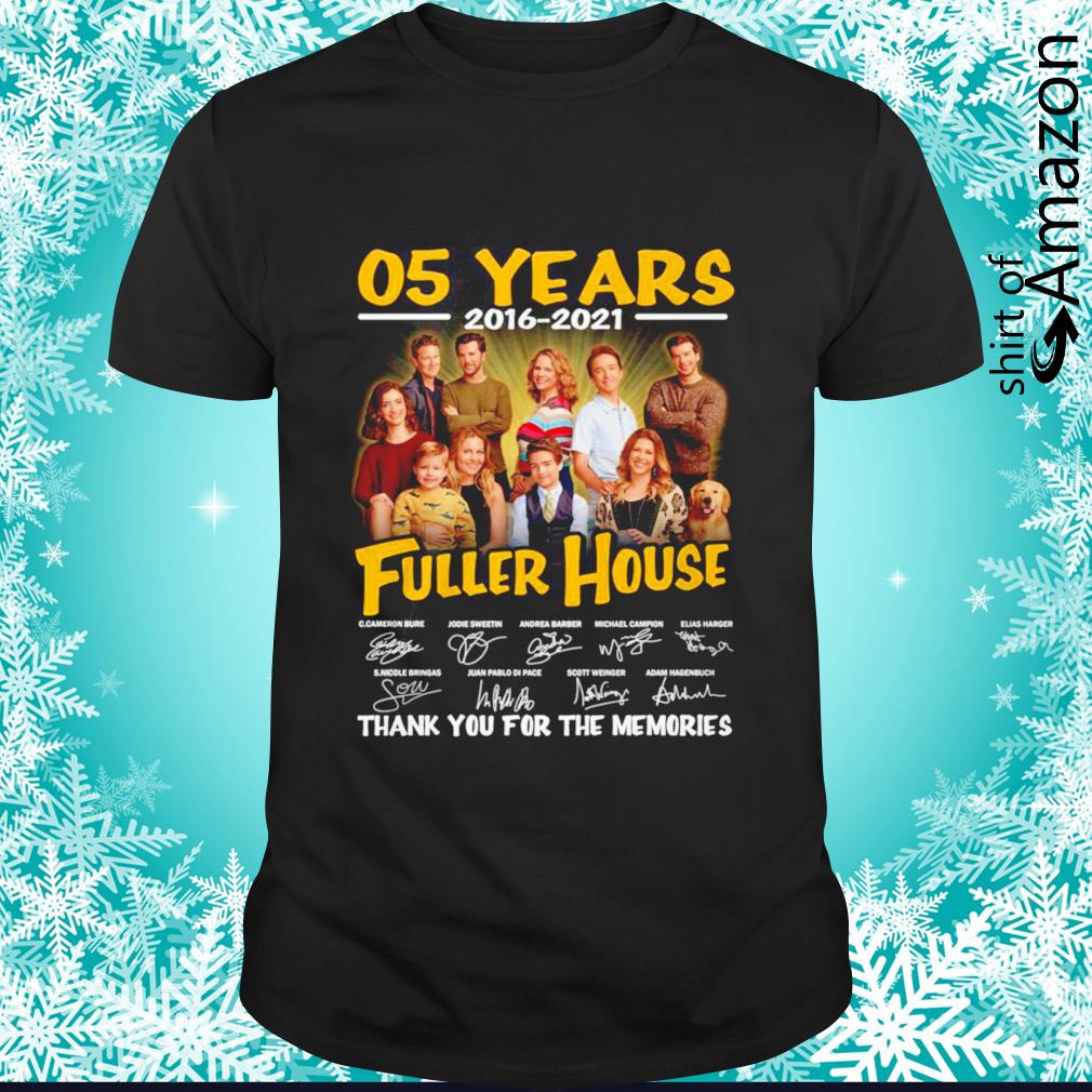 Fuller House 06 Years 1016-2021 thank you for the memories signatures shirt