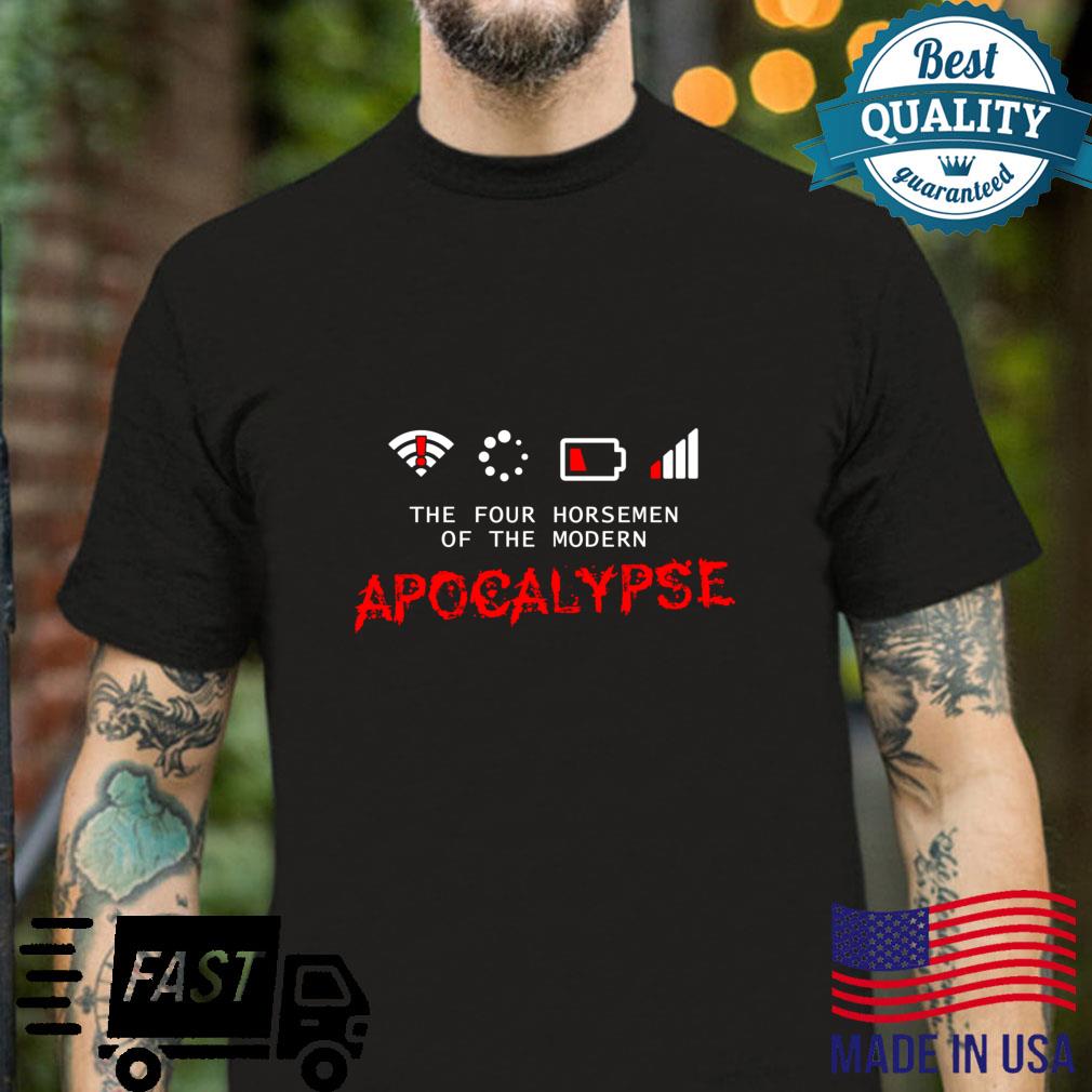 Fun Shirt Idea Nerds 4 Horsemen of Modern Apocalypse Shirt